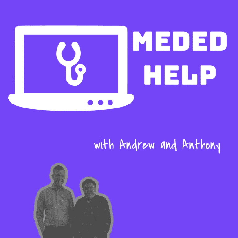 MedEd Help with Andrew and Anthony