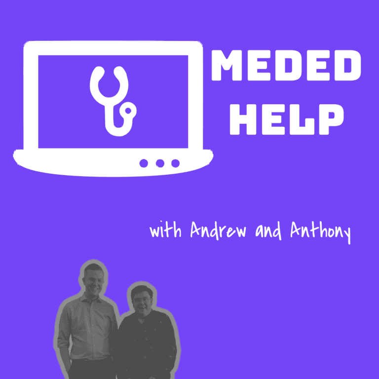 MedEd Help with Andrew and Anthony